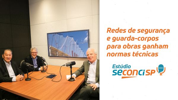 Redes de segurança e guarda-corpos para obras ganham normas técnicas - Estúdio Seconci-SP