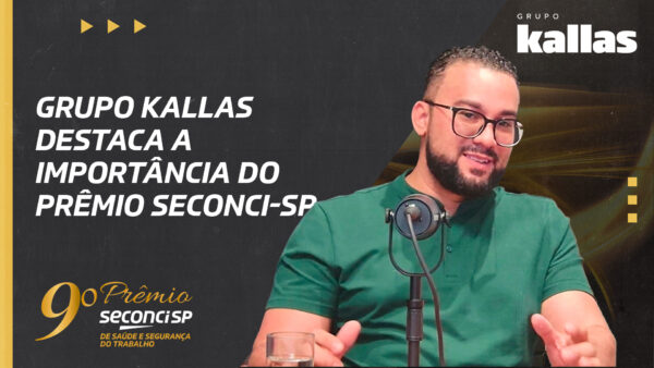 Grupo Kallas destaca a importância do Prêmio Seconci-SP
